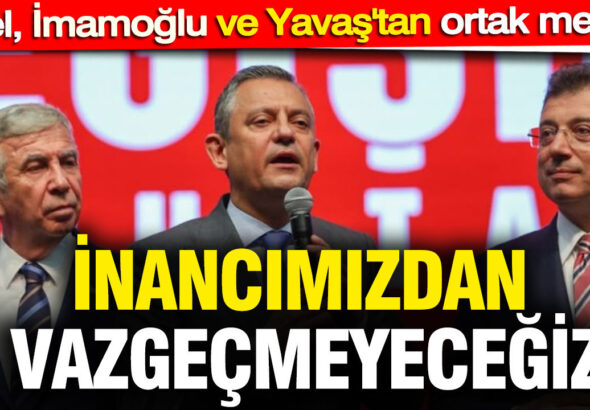 ozel-imamoglu-ve-yavastan-ortak-mesaj-inancimizdan-vazgecmeyecegiz-jQp27OOd.jpg