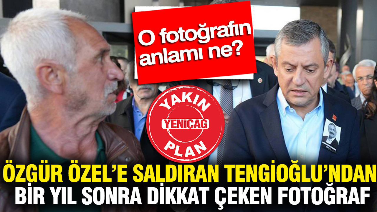 ozgur-ozele-saldiran-tengioglundan-bir-yil-sonra-dikkat-ceken-fotograf-KX5DNYYn.jpg