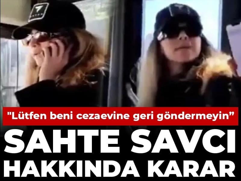 sahte-savci-hakkinda-karar-lutfen-beni-cezaevine-geri-gondermeyin-R2SzjJnD.jpg
