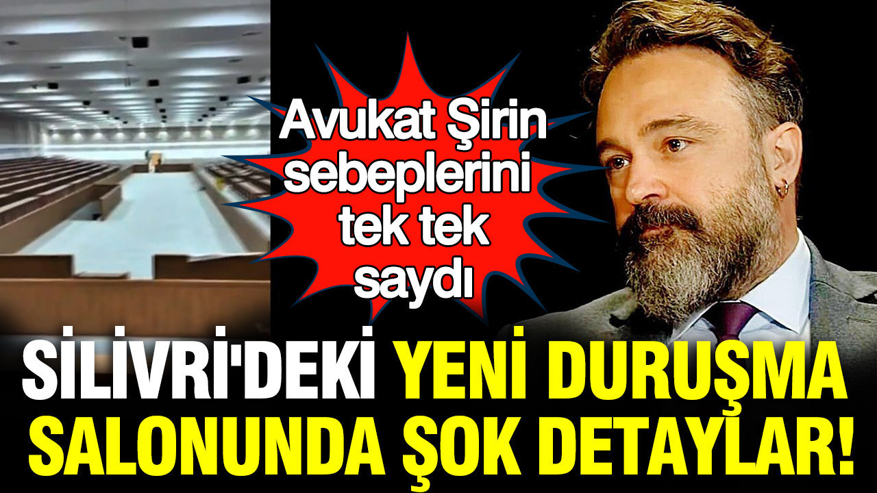 silivrideki-yeni-durusma-salonunda-sok-detaylar-avukat-tolga-sirin-sebeplerini-tek-tek-saydi-Y7KMrDDw.jpg