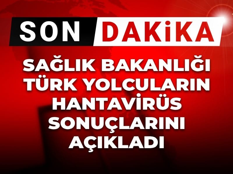 son-dakika-saglik-bakanligi-turk-yolcularin-hantavirus-sonuclarini-acikladi-THDVuw23.jpg