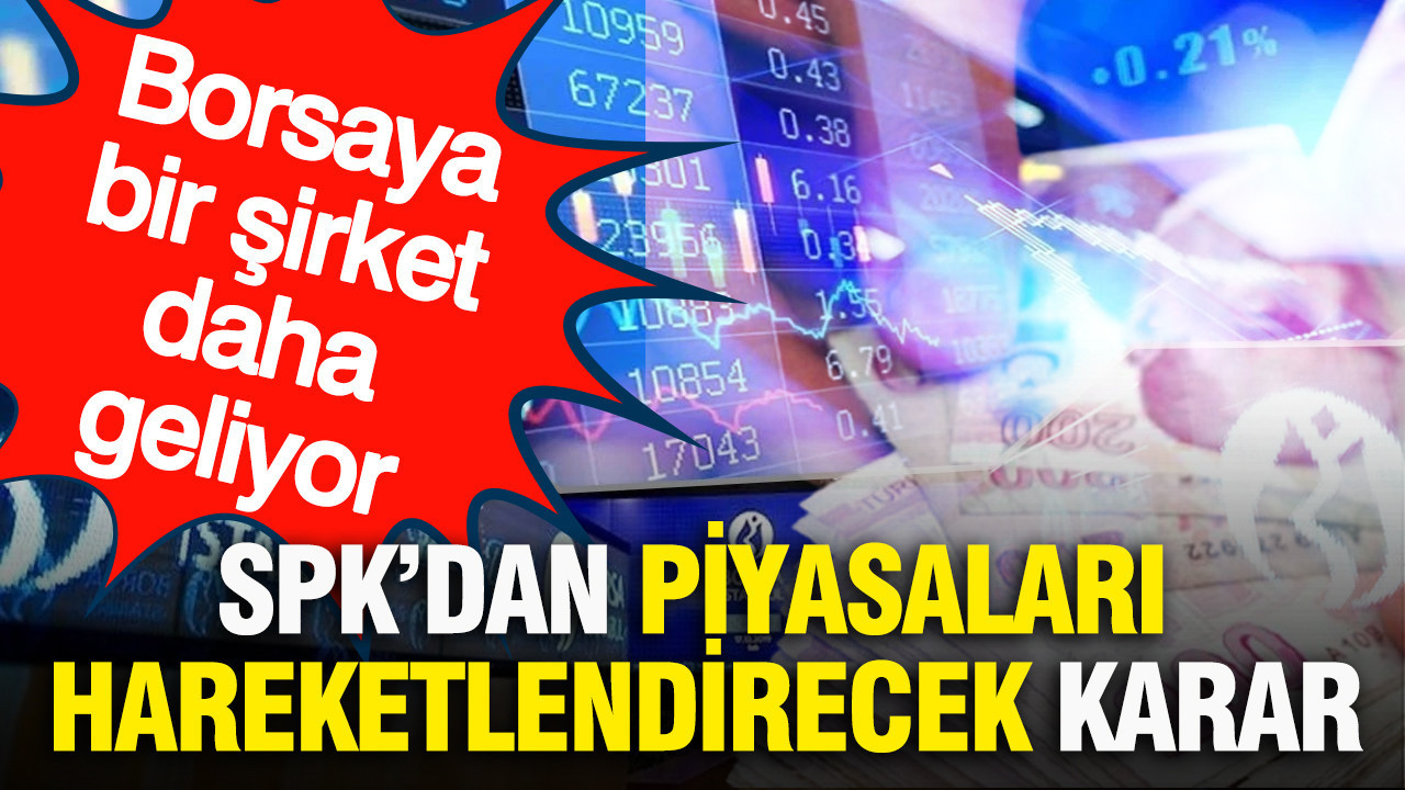 SPK'nın Yeni Kararlarıyla Borsa Canlanıyor: Ekinciler Halka Arzda