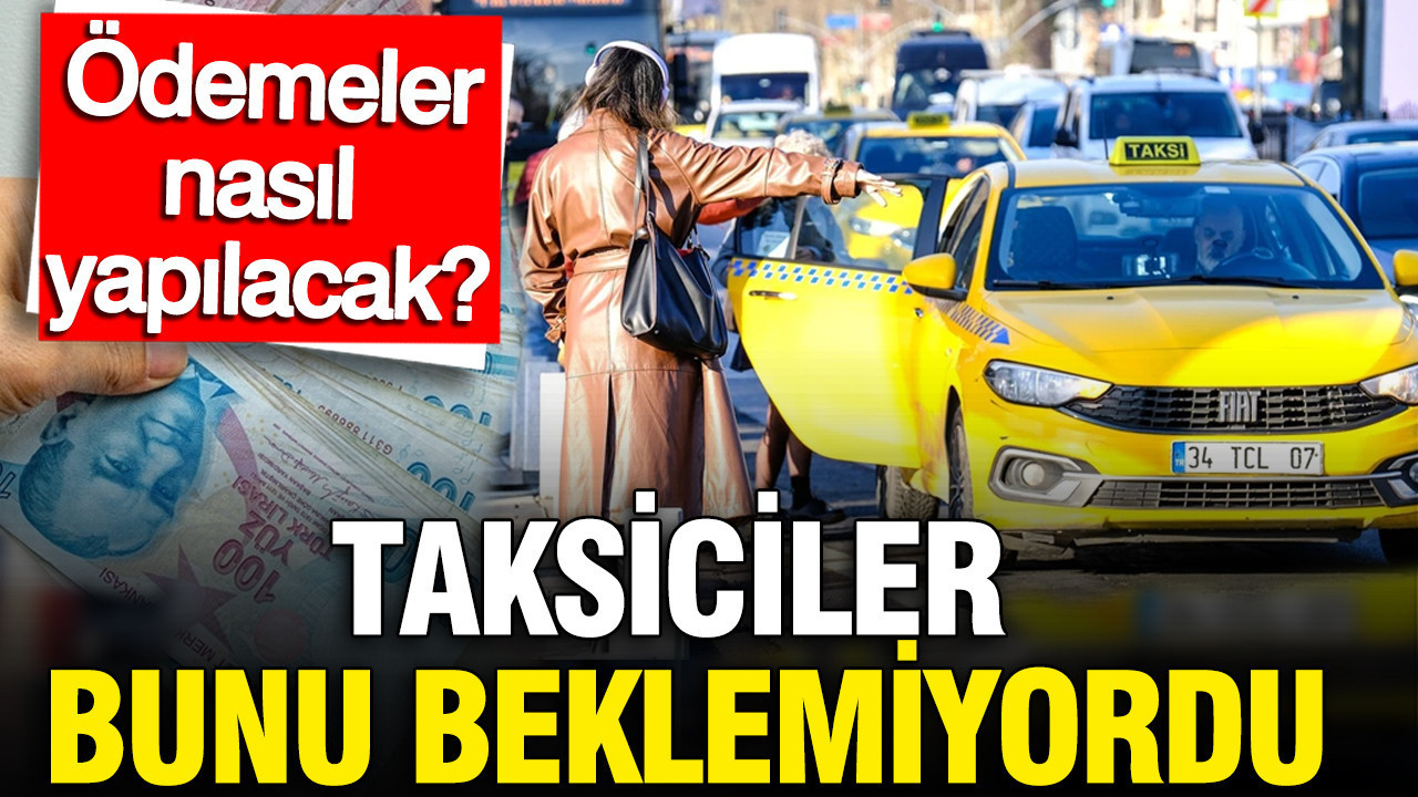 taksiciler-bunu-beklemiyordu-her-kazanc-vergilendirilecek-odemeler-nasil-yapilacak-nrzIkdfU.jpg