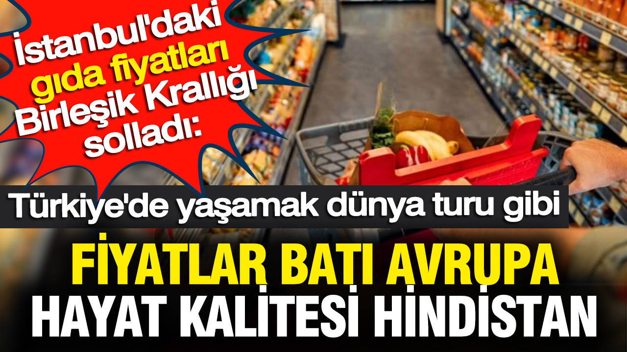 turkiyedeki-market-sepeti-birlesik-kralligi-solladi-fiyatlar-bati-avrupa-hayat-kalitesi-hindistan-F6c9NwNY.jpg