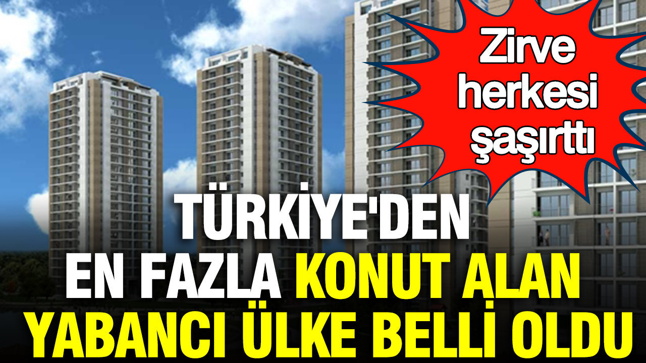 turkiyeden-en-fazla-konut-alan-yabanci-ulke-belli-oldu-zirve-herkesi-sasirtti-6i8nBb27.jpg