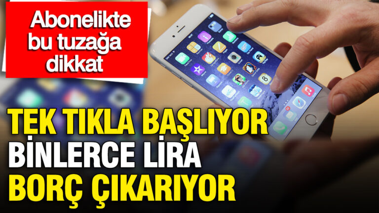ucretsiz-abonelik-tuzagina-dikkat-tek-tikla-binlerce-lira-borc-cikabiliyor-suzLZLZa.jpg