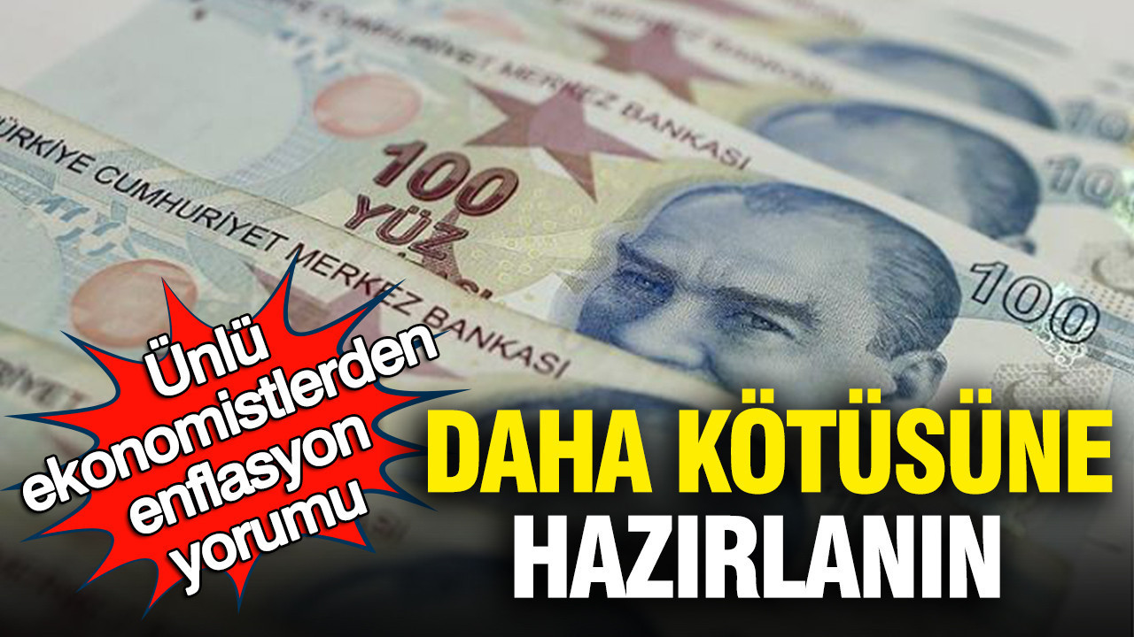 unlu-ekonomistlerden-enflasyon-yorumu-daha-kotusune-hazir-olun-rxcVPZf5.jpg