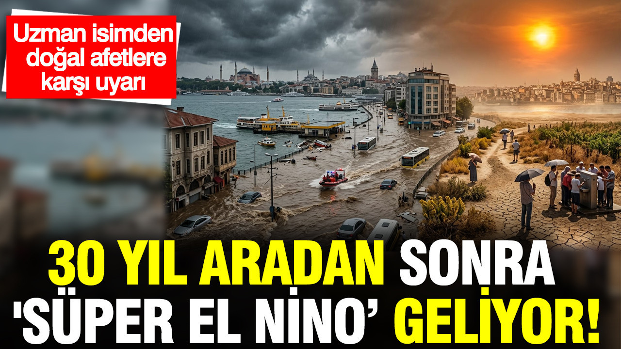 uzman-isimden-dogal-afet-uyarisi-30-yil-aradan-sonra-super-el-nino-geliyor-jJ7EljyJ.jpg
