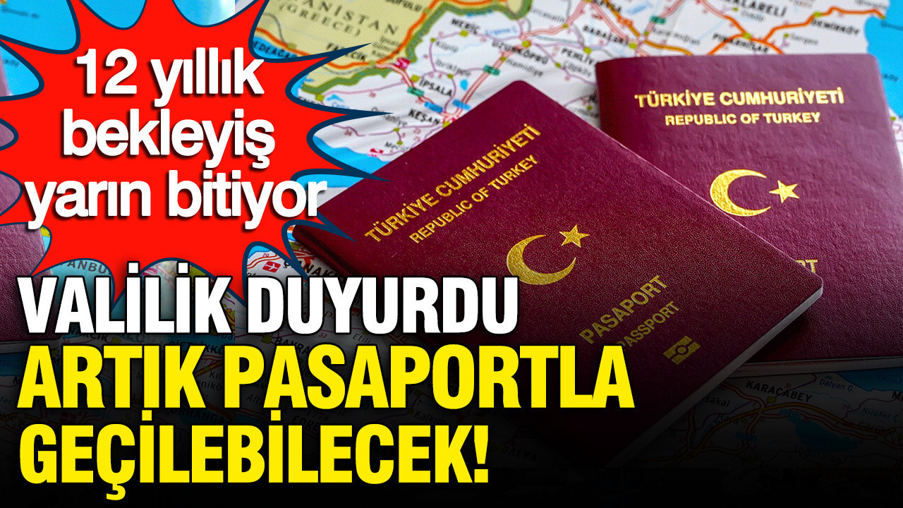 valilik-duyurdu-gumruk-kapisindan-pasaportlu-gecisler-yarin-baslayacak-12-yillik-bekleyis-bitiyor-1J4YseHp.jpg