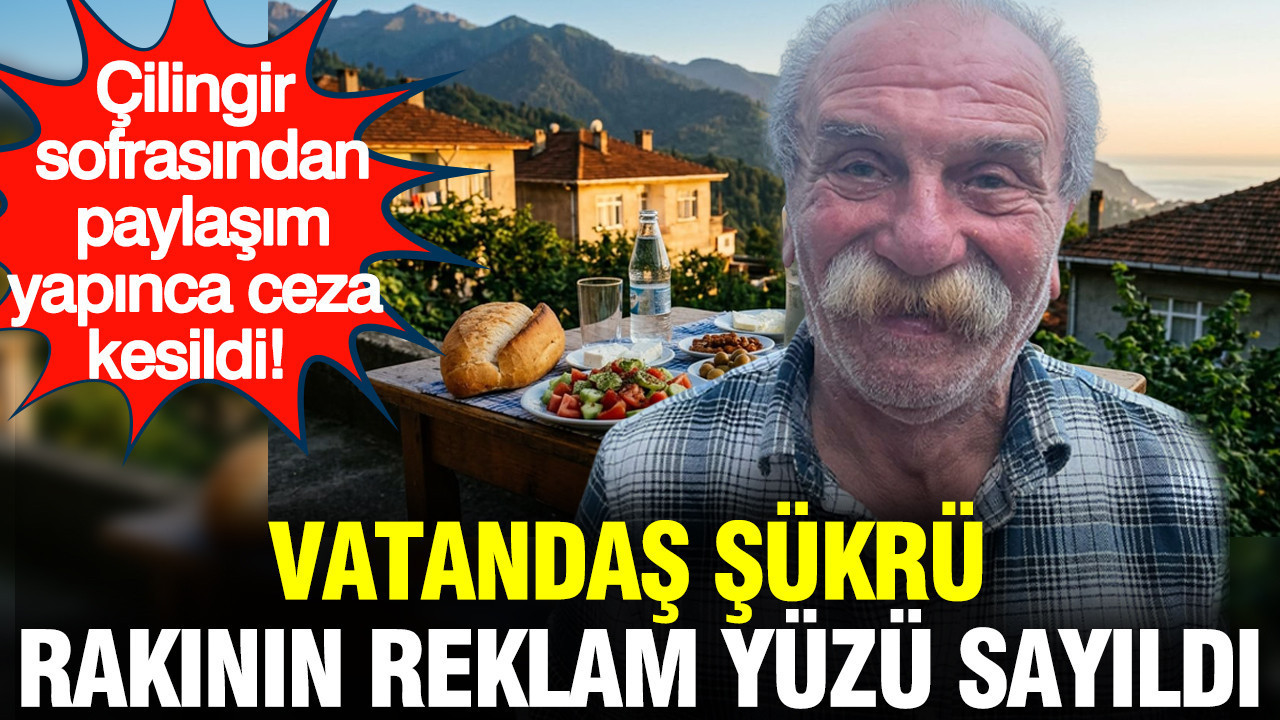 vatandas-sukru-rakinin-reklam-yuzu-sayildi-cilingir-sofrasindan-paylasim-yapinca-ceza-kesildi-peqtHPw6.jpg