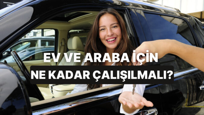 Yapay Zekaya Sorduk: Bir Ev ve Araba Sahibi Olmak İçin Ne Kadar Süre Çalışmak İdeal?