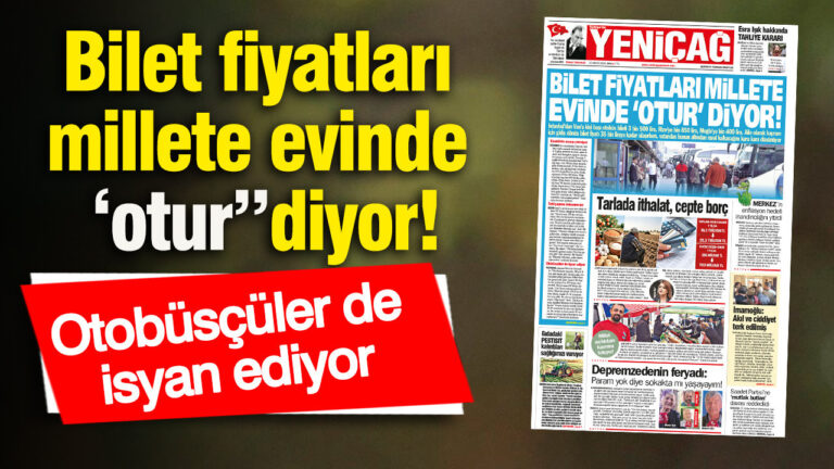 yenicag-gazetesi-bilet-fiyatlari-millete-evinde-otur-diyor-NGDlUTCA.jpg