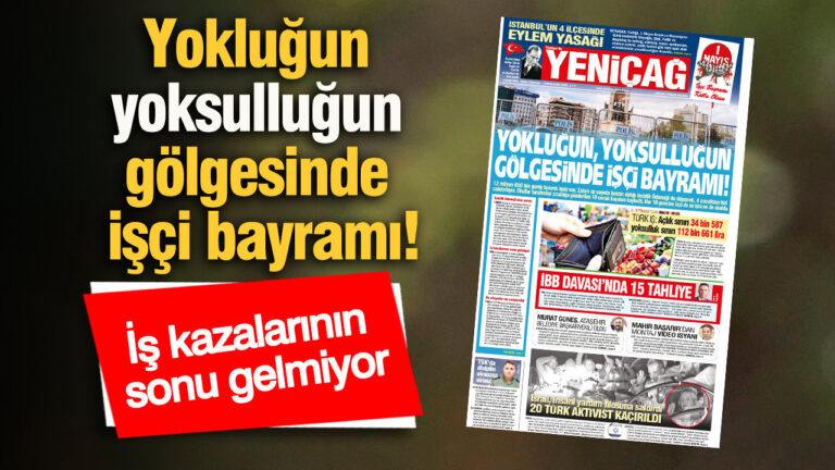yenicag-gazetesi-yoklugun-yoksullugun-golgesinde-isci-bayrami-vJOQla3Q.jpg