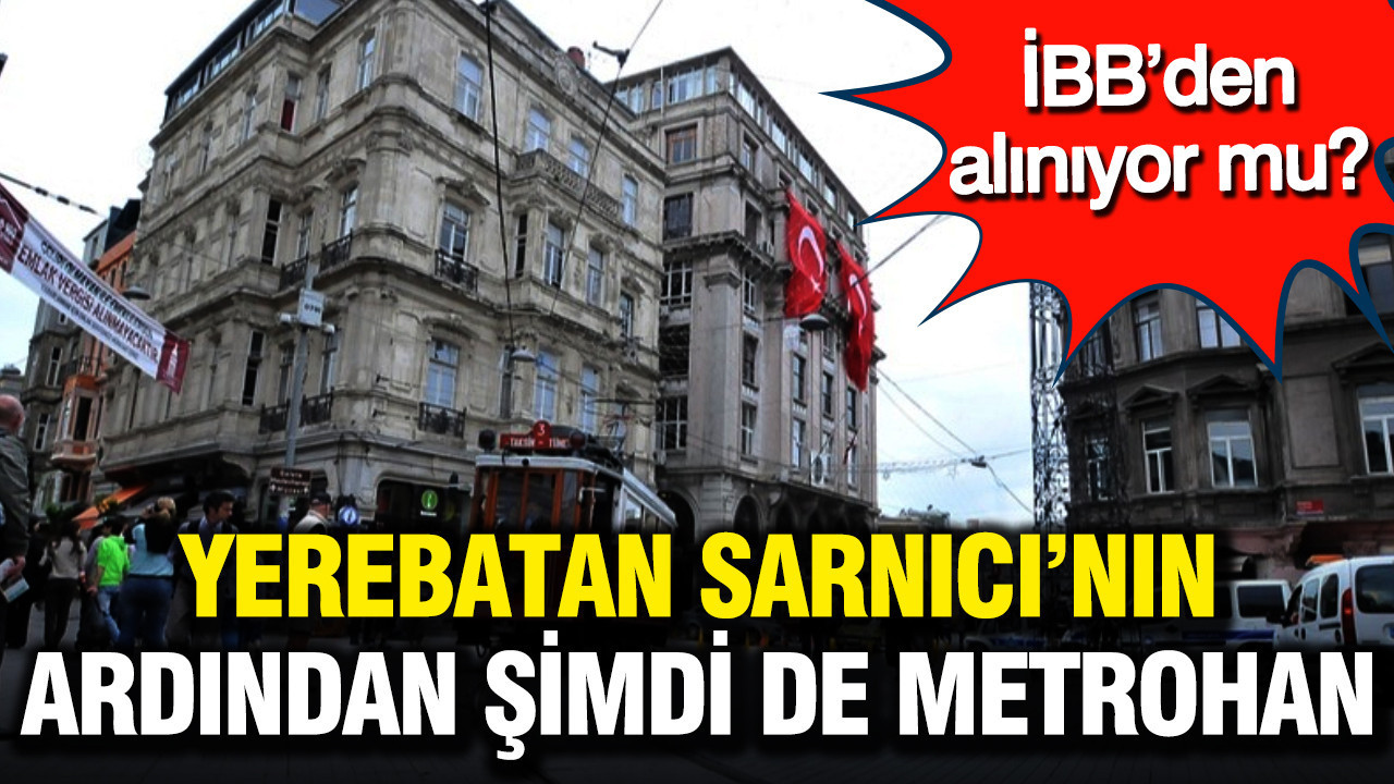 yerebatan-sarnicinin-ardindan-simdi-de-metrohan-ibbden-aliniyor-mu-W4vwbYld.jpg