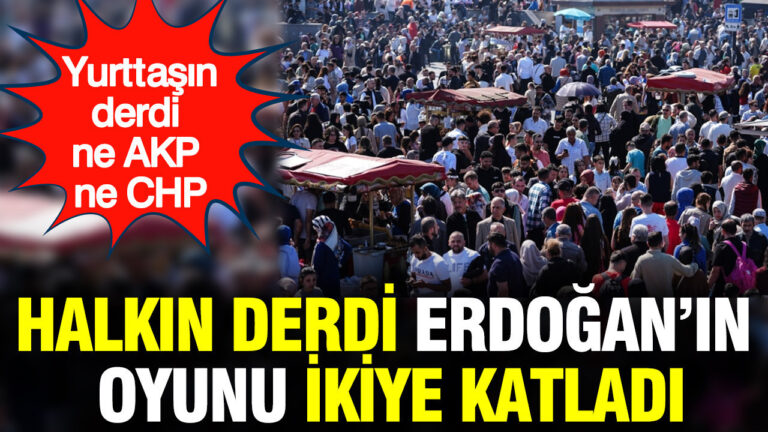 yurttasin-derdi-ne-akp-ne-chp-halkin-derdi-erdoganin-oyunu-ikiye-katladi-W5RWP3Zq.jpg