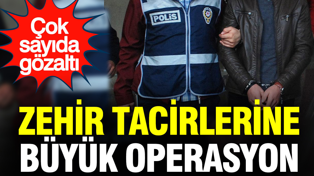 zehir-tacirlerine-buyuk-operasyon-Ik8YI6Gb.jpg