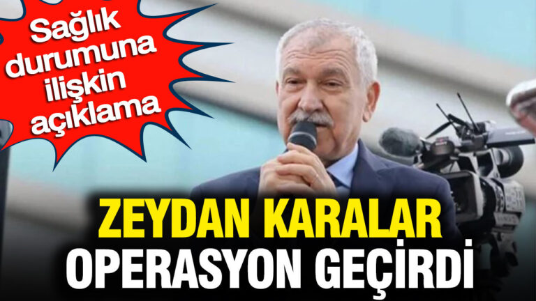 zeydan-karalar-operasyon-gecirdi-saglik-durumuna-iliskin-aciklama-ODZjS7aX.jpg