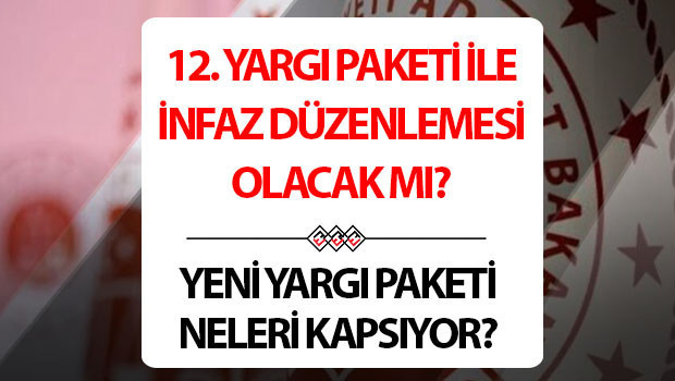 12. YARGI PAKETİ İÇERİĞİ 2026 SON DAKİKA | 12. Yargı Paketi maddeleri ve içeriği neler? İnfaz düzenlemesi ve af gelecek mi? 12. Yargı Paketi ne zaman çıkacak, Meclis’ten geçti mi? AK Parti Grup Başkanı Güler’den son durum açıklaması!