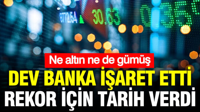 ABD’li dev banka rekor yükseliş için tarih verdi: Ne altın ne de gümüş