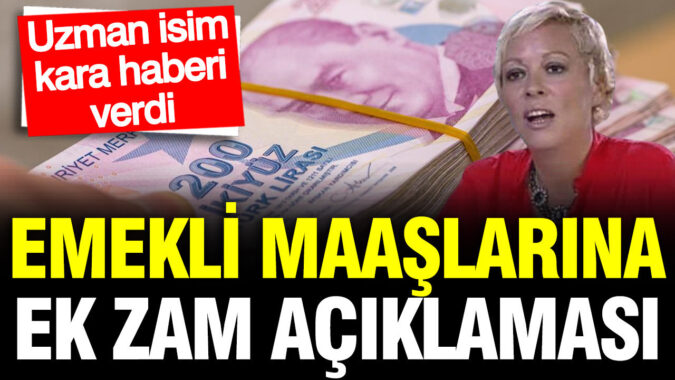 Emekli maaşlarına ek zam açıklaması: İris Cibre kara haberi verdi