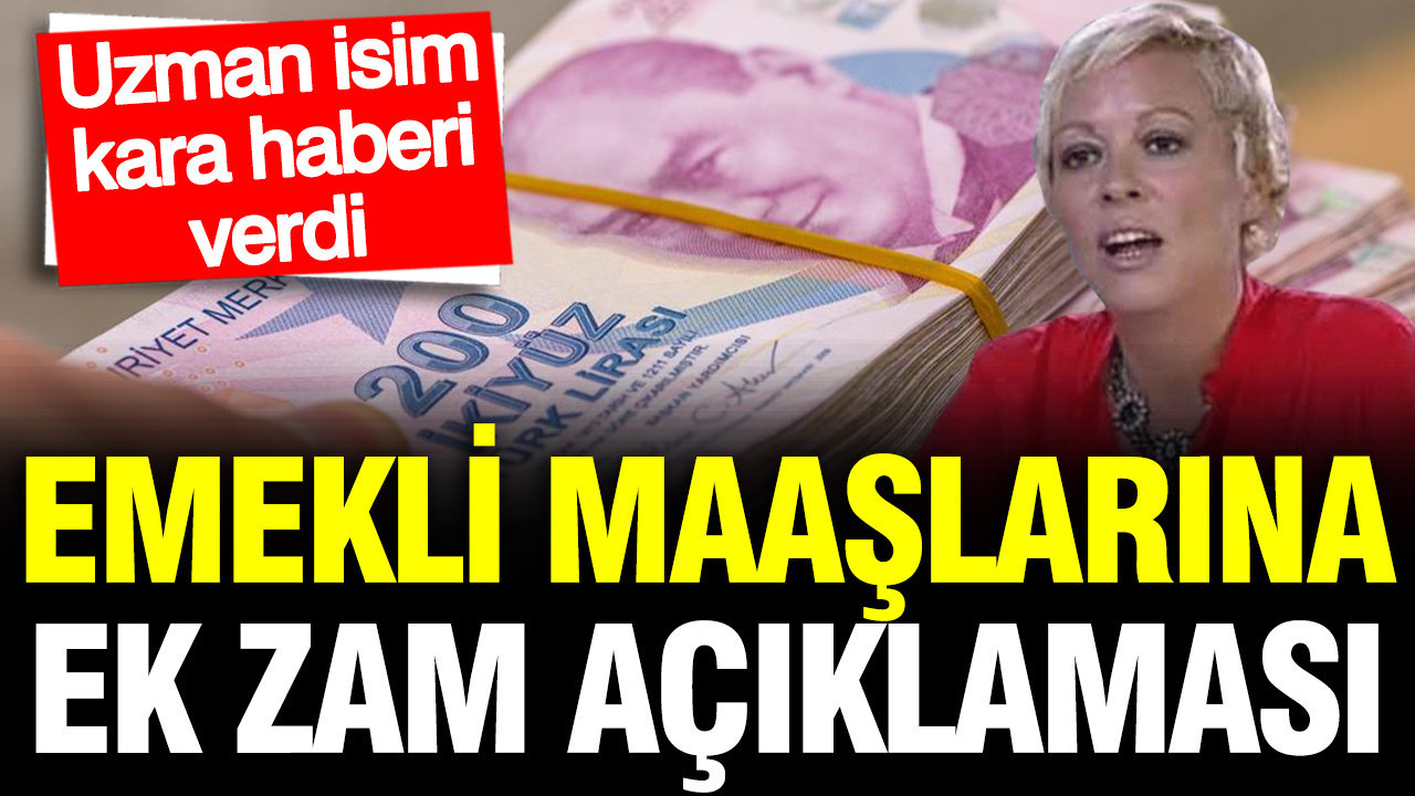 Emekli maaşlarına ek zam açıklaması: İris Cibre kara haberi verdi
