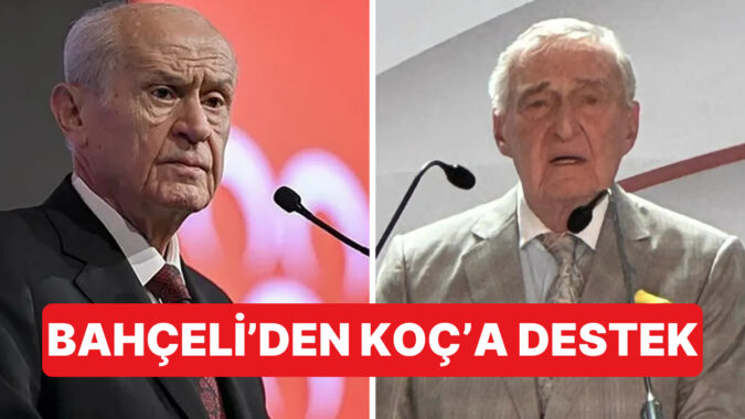 Hakkında Soruşturma Başlatılan Rahmi Koç’a Devlet Bahçeli’den Destek Geldi