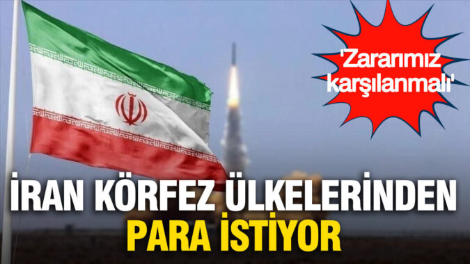 İran’dan Körfez’e fatura: Zararları siz karşılayın