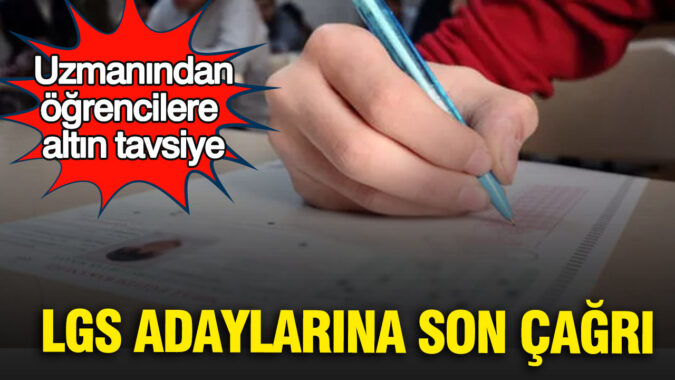 LGS’ye gireceklere altın değerinde tavsiyeler