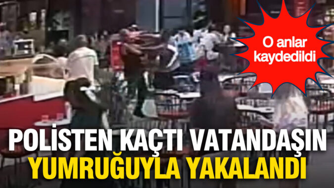 Polisten kaçtı, vatandaşın yumruğuyla yakalandı