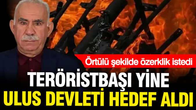 Teröristbaşı Öcalan yine ulus devleti hedef aldı, örtülü özerklik istedi