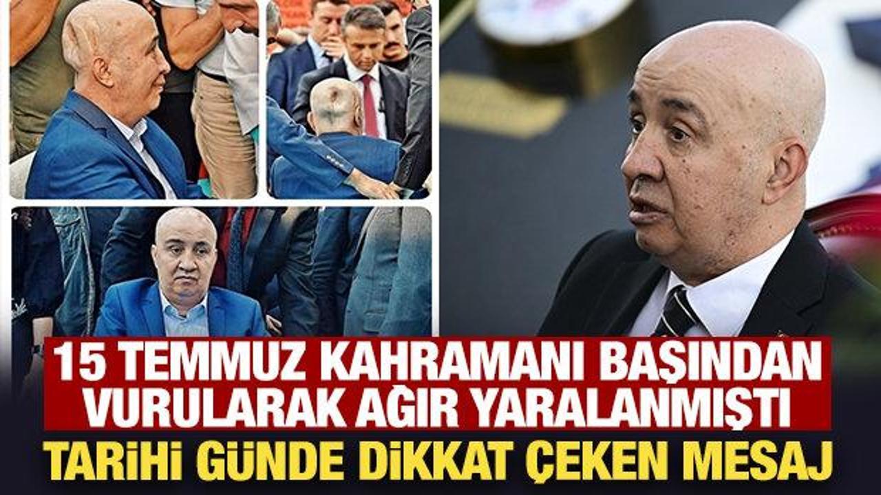15 Temmuz kahramanı başından vurularak ağır yaralanmıştı: Tarihi günde dikkat çeken mesaj