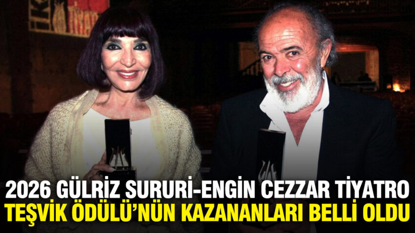 2026 gulriz sururi engin cezzar tiyatro tesvik odulunun kazananlari belli oldu lQ5d96rE.jpg
