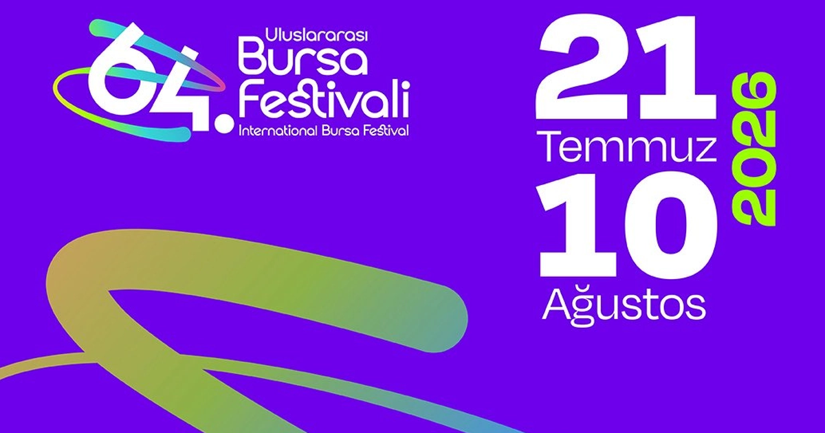 64. Uluslararası Bursa Festivali 21 Temmuz’da başlıyor