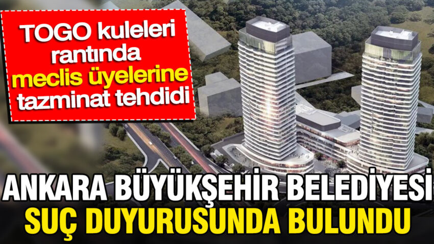 Abb suc duyurusunda bulundu togo kuleleri rantinda meclis uyelerine tazminat tehdidi uO6ucegY.jpg