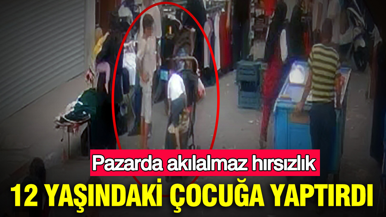 Adanada pazarda akilalmaz hirsizlik 12 yasindaki cocuga yaptirdi ibZjOikd.jpg