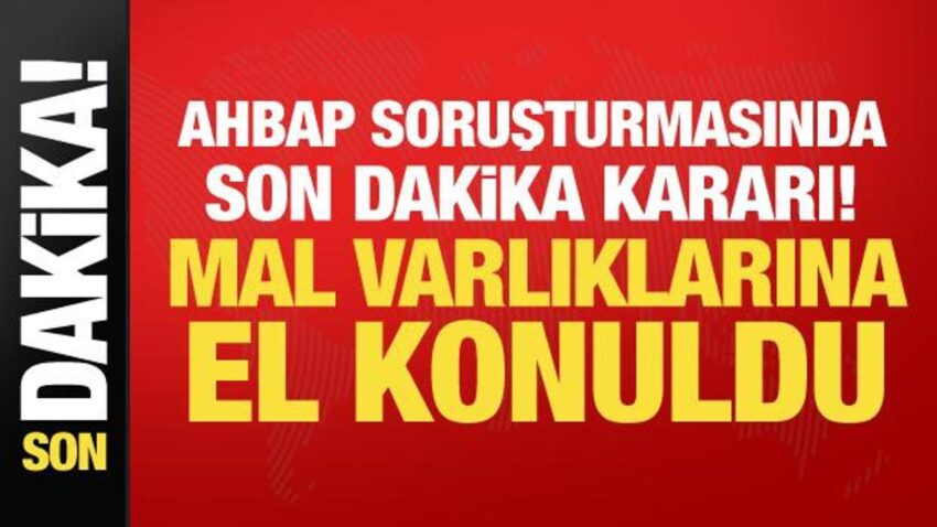 Ahbap sorusturmasinda son dakika karari mal varliklarina el konuldu qGeb2bV7.jpg