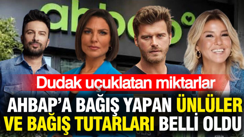 Ahbapa bagis yapan unluler ve bagis tutarlari belli oldu dudak ucuklatan miktarlar 3vuQRicU.jpg