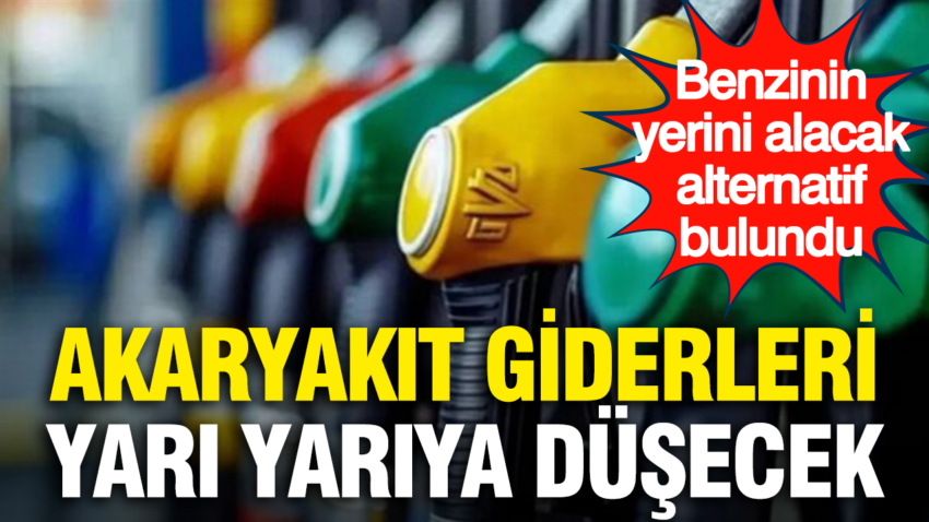 Akaryakit giderleri yari yariya dusecek benzinin yerini alacak alternatif bulundu svEdtxy2.png