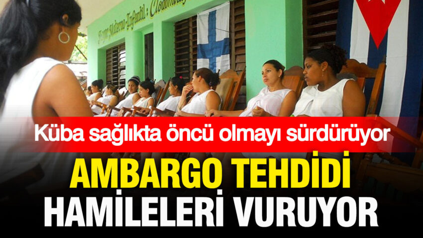 Ambargolarin yarattigi tehdit hamileleri vuruyor kuba saglikta oncu olmaya devam ediyor pD4sw1u4.jpg