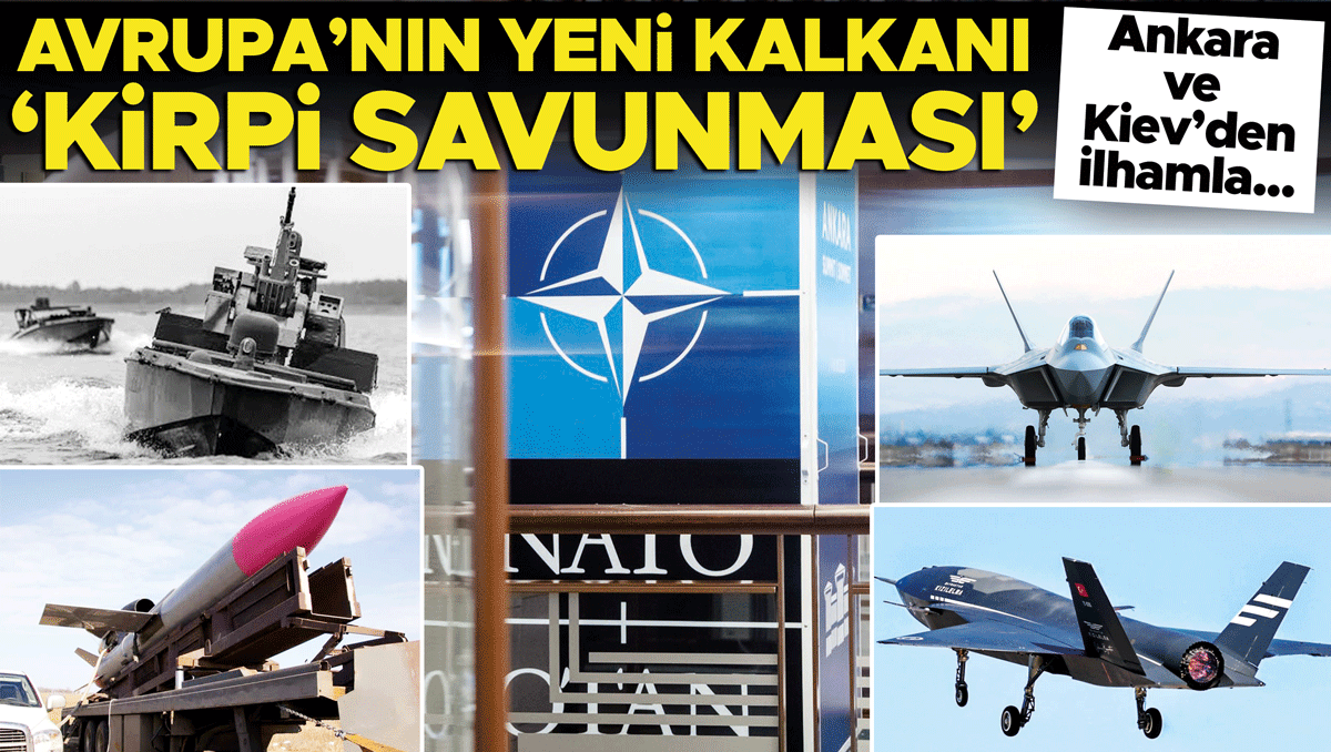 Ankara ve Kiev’den ilhamla… Avrupa’nın yeni kalkanı ‘Kirpi Savunması’
