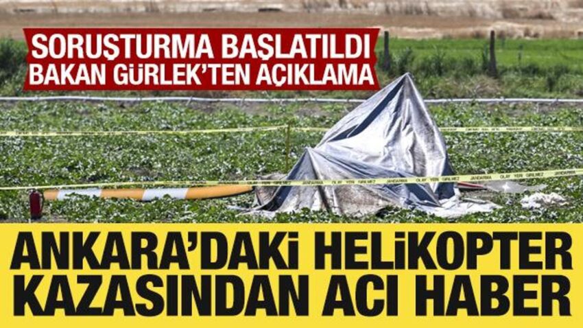 Ankarada egitim helikopteri dustu bakan gurlek aci haberi duyurdu pilot sehit dustu dLgU6NBt.jpg