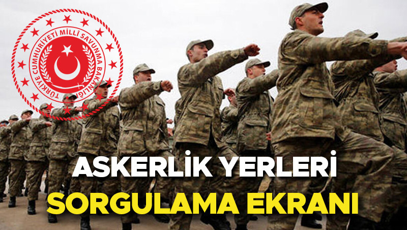 ASKERLİK YERLERİ 2026 AĞUSTOS SORGULAMA E-DEVLET EKRANI | Ağustos dönemi askerlik sınıflandırma sonuçları ne zaman açıklanacak, belli oldu mu? Askerlik yerleri açıklandı mı? Gözler MSB duyurusunda!