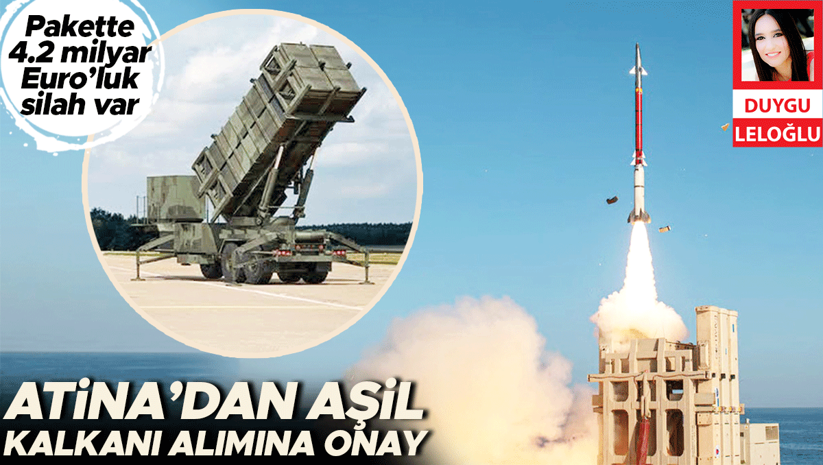 Atina’dan Aşil Kalkanı alımına onay… Pakette 4.2 milyar Euro’luk silah var