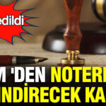 Aymden kritik karar noterlerde uygulama degisiyor yeni donem basliyor z4raPQh7.jpg