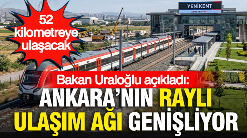 Bakan uraloglu acikladi ankaranin rayli ulasim agi genisliyor 52 kilometreye ulasacak mGVhFRix.png