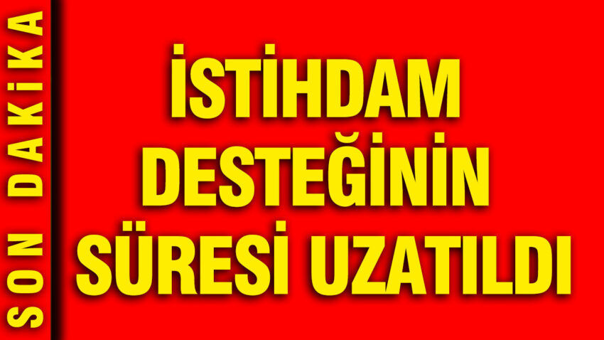 Bakan vedat isikhan duyurdu istihdam desteginin suresi uzatildi ReIsGyJS.jpg