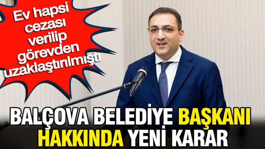 Balcova belediye baskani hakkinda karar ev hapsi cezasi verilip gorevden uzaklastirilmisti UNaivVcw.jpg
