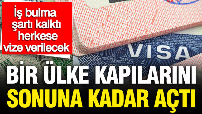 Bir ulke kapilarini sonuna kadar acti is bulma sarti kalkti herkese vize verilecek KgB5vzT1.jpg