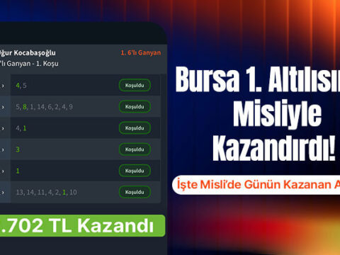 Bursa 1 altilisinda misliyle kazandirdi iste mislide gunun kazanan altilisi hk5GZHbE.jpg