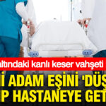 Cani adam esini dustu deyip hastaneye getirdi yatagin altindaki kanli keser vahseti belgeledi lO3xsKDu.jpg